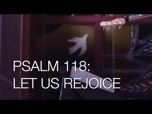 Psalm 118 Let Us Rejoice (Haugen)