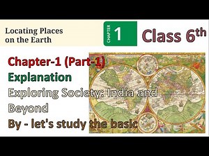 Locating Places on the Earth / Class-6 Social Science (SST) Chapter-1 new book Explanation