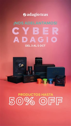 Cyber Adagio llegó antes 🔥 Del 03 al 05 de octubre disfruta hasta 50% OFF en una gran variedad de productos. Exclusivo online, solo en adagio.cl. | Adagio Teas Chile
