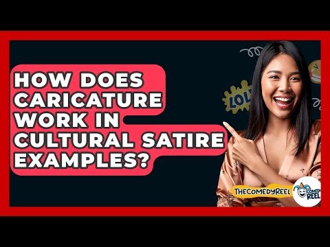 How Does Caricature Work In Cultural Satire Examples? - The Comedy Reel