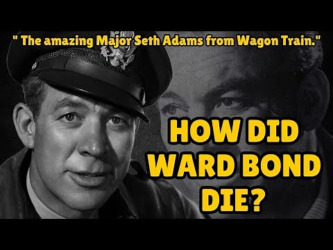 How did Ward Bond die?