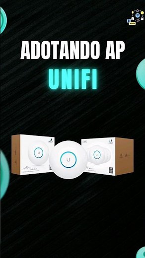 💻Como adotar um access point na Controladora Unifi rapidamente | #shorts #ubiquitinetworks #unifi