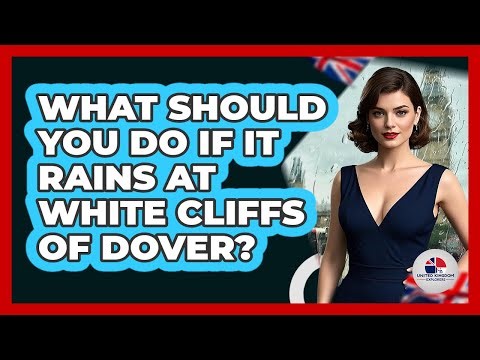 What Should You Do If It Rains At White Cliffs Of Dover? - United Kingdom Explorers