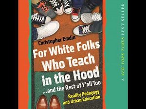 For White Folks Who Teach in the Hood... and the Rest of Y'all Too: Reality Pedagogy and Urban