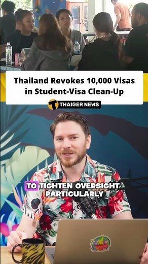 Thailand Revokes 10,000 Student Visas Over Misuse