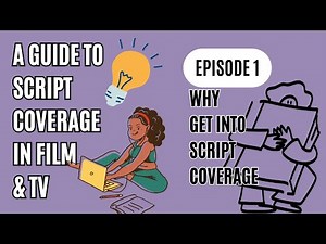 Why Get Into Script Coverage | Episode 1