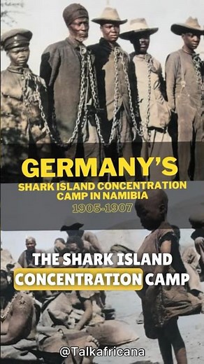 The Horrors of Germany's Shark Island Concentration Camp in Namibia (1905-1907) #blackhistorymonth