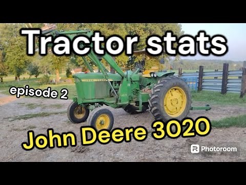 Tractor stats - (Episode 2) John Deere 3020