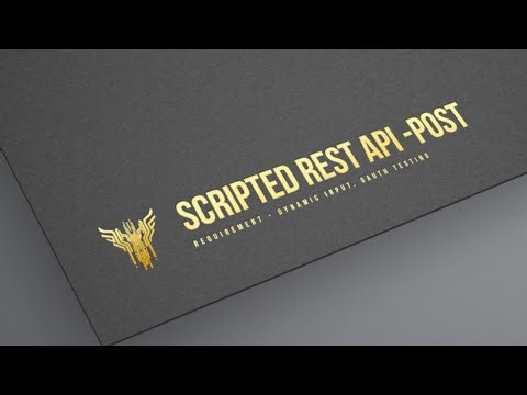 Day 4 Servicenow Integration | Scripted REST API POST | Implementation via Dynamic Input Oauth Test