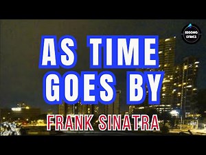 Frank Sinatra – As Time Goes By (Lyrics Video) | Timeless Classic Love Song | EDSONG Lyrics