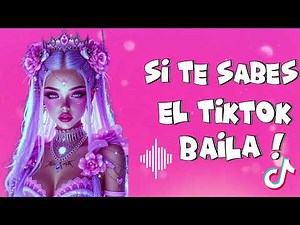 SI TE SABES EL TIKTOK BAILA! 2025
