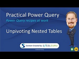 Practical Power Query: Unpivot Nested Tables