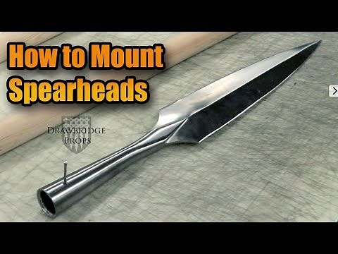How to Mount a Spearhead to a Haft/Pole/Shaft
