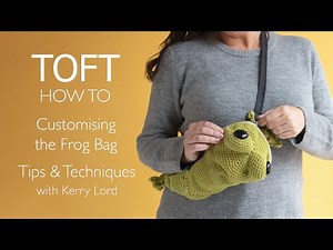 How to Customise the Frog Bag