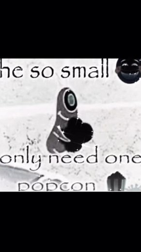 He So Small Only Need One Popcorn
