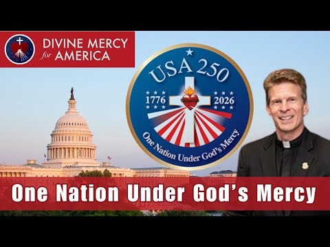 Fr. Mark Baron, MIC - USA 250 - One Nation Under God's Mercy - Divine Mercy Prayer Meeting