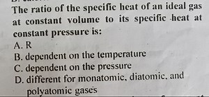 The ratio of the specific heat of an ideal gas at constant volu... | Filo