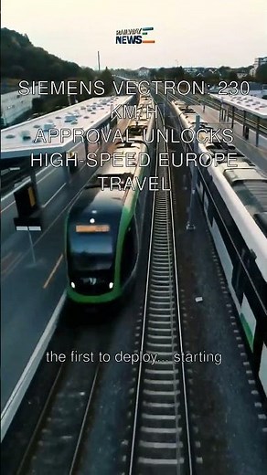 Siemens Vectron: 230 km/h Approval Unlocks High-Speed Europe Travel