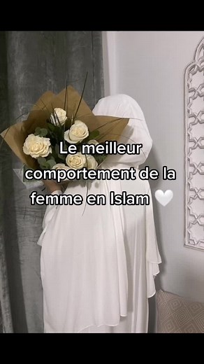 Le Meilleur Comportement de la Femme en Islam 🤍