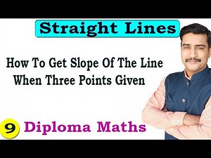 How To Get Slope Of The Line When Three Points Given