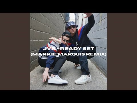 Joey Valence & Brae - Ready Set (Markie Marquis Remix)