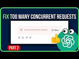 HOW TO FIX TOO MANY CONCURRENT REQUESTS ERROR CHATGPT (Part 2)