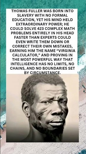 The Forgotten Genius: Thomas Fuller – The Enslaved Man Who Outsmarted Mathematics