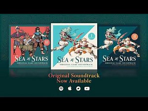 Sea of Stars | Original Soundtrack Now Available!