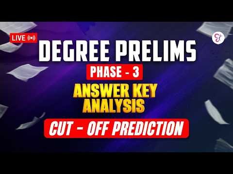 DEGREE PRELIMS PHASE 3 EXAM ANALYSIS | CUT OFF PREDICTION