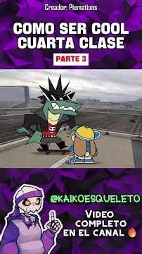 Como ser Cool 4 - Parte 3 -@Piemations