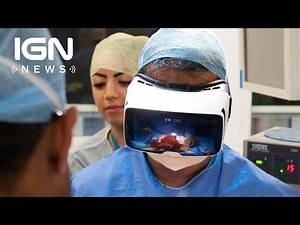 Watch Actual Surgery Live in VR this Month - IGN News
