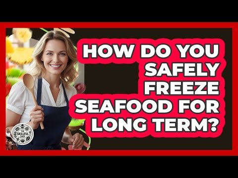 How Do You Safely Freeze Seafood For Long Term?