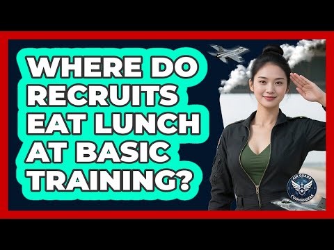 Where Do Recruits Eat Lunch At Basic Training?