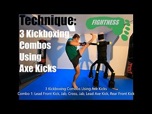 Technique - 3 Kickboxing Combos Using Axe Kicks - Fightness MMA