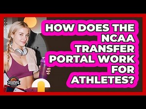 How Does The NCAA Transfer Portal Work For Athletes? - Student Athlete Central
