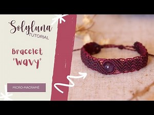 DIY: "Wavy" macrame bracelet in micro macrame