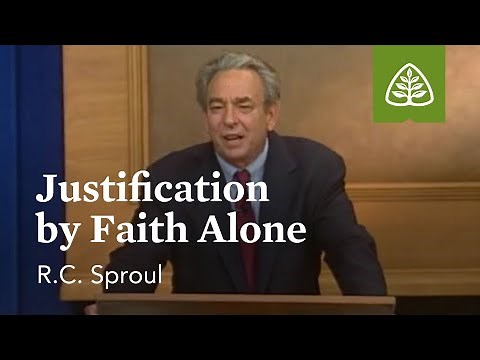 Justification by Faith Alone: Foundations - An Overview of Systematic Theology with R.C. Sproul