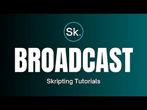 How to create a custom BROADCAST command | Skripting Tutorials