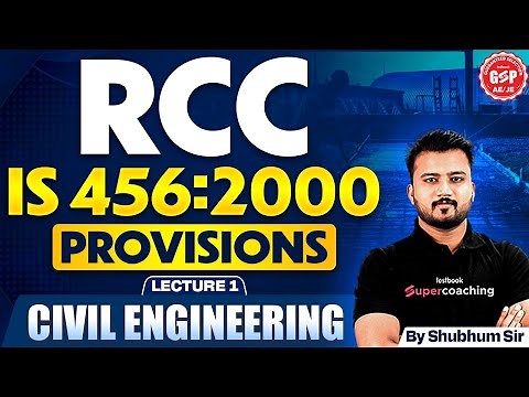 IS 456:2000 Provisions | Lecture 1 | RCC | Civil Engineering | Shubham Sir