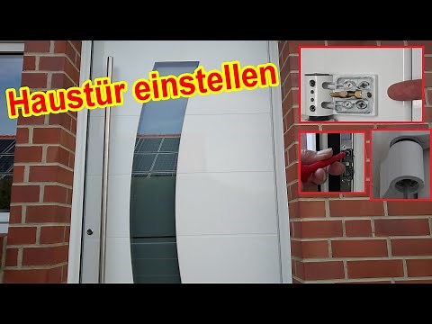 Haustür einstellen, justieren & ausrichten Anleitung