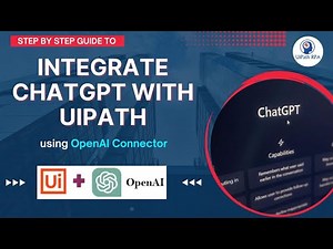 Integrate ChatGPT with UiPath using OpenAI Connector Step by step guide | UiPath RPA