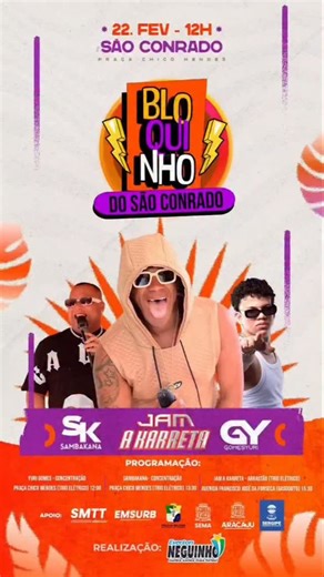 Everton Santos on Instagram: "Agora é oficial. 💥 🚨Programação da 4ª Edição do Bloquinho do São Conrado.🎊 Praça Chico Mendes. Concentração: @gomesyuri_ e @sambakana.aracaju 🚦Yuri Gomes das ⏰12:00 até ⏰13:00 ( Trio elétrico ) 🚦Sambakana das ⏰13:30 até ⏰15:00 ( Trio elétrico ) 🚦Arrastão. ( Trio elétrico ) Banda Jam a Karreta @jamakarreta Saída Praça Chico Mendes às ⏰15:30 em seguida cortejo na Avenida Francisco José da Fonseca ( Antiga Avenida Gasoduto no Conjunto Orlando Dantas) Término nas 