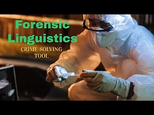 Forensic Linguistics: How Language Analysis Helps Solve Crimes