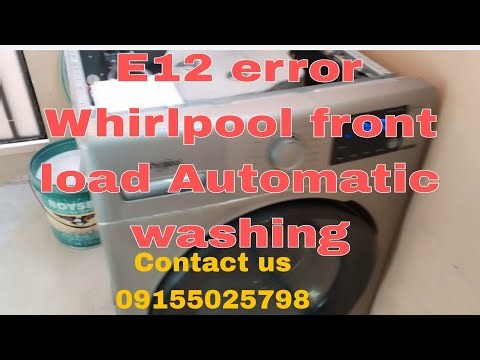 E12 error Whirlpool front load Automatic washing how to fix