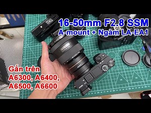 Sony 16-50mm F2.8 + ngàm chuyển AF LA-EA1 trên Sony Emount