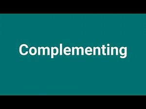 'Complementing' Meaning and Pronunciation