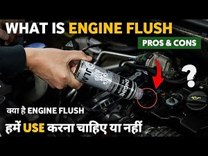 What is Engine Flush | Pros And Cons of engine Flush in car | engine flush good or bad | Information