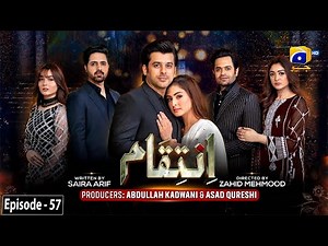 Inteqam - Episode 57 - 7th March 2022 - HAR PAL GEO