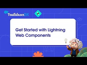 Get Started with Lightning Web Components