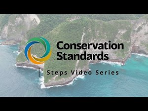 Introduction to the Conservation Standards Steps Video Series